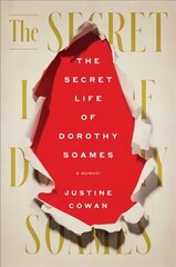 Secret Life of Dorothy Soames: A Memoir cena un informācija | Biogrāfijas, autobiogrāfijas, memuāri | 220.lv
