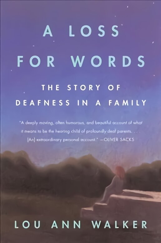 Loss for Words: The Story of Deafness in a Family цена и информация | Biogrāfijas, autobiogrāfijas, memuāri | 220.lv