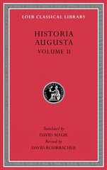 Historia Augusta, Volume II cena un informācija | Biogrāfijas, autobiogrāfijas, memuāri | 220.lv