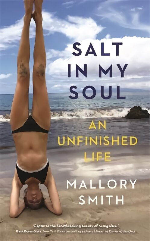 Salt in My Soul: An Unfinished Life цена и информация | Biogrāfijas, autobiogrāfijas, memuāri | 220.lv