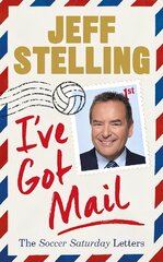 I've Got Mail: The Soccer Saturday Letters цена и информация | Биографии, автобиогафии, мемуары | 220.lv