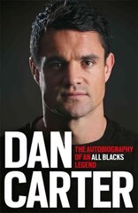 Dan Carter: The Autobiography of an All Blacks Legend cena un informācija | Biogrāfijas, autobiogrāfijas, memuāri | 220.lv