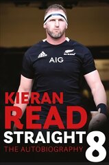 Kieran Read - Straight 8: The Autobiography cena un informācija | Biogrāfijas, autobiogrāfijas, memuāri | 220.lv