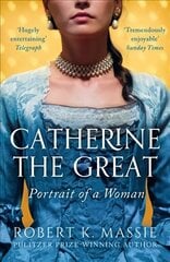 Catherine the Great: Portrait of a Woman Reissue цена и информация | Биографии, автобиогафии, мемуары | 220.lv