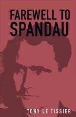 Farewell to Spandau 2nd edition cena un informācija | Biogrāfijas, autobiogrāfijas, memuāri | 220.lv