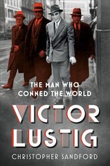 Victor Lustig: The Man Who Conned the World cena un informācija | Biogrāfijas, autobiogrāfijas, memuāri | 220.lv