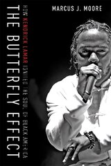 Butterfly Effect: How Kendrick Lamar Ignited the Soul of Black America цена и информация | Биографии, автобиографии, мемуары | 220.lv