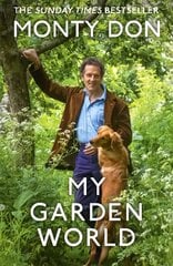 My Garden World: the Sunday Times bestseller цена и информация | Биографии, автобиографии, мемуары | 220.lv