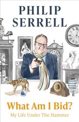 What Am I Bid?: How one of television's favourite auctioneers went from counting sheep to selling silver цена и информация | Биографии, автобиогафии, мемуары | 220.lv