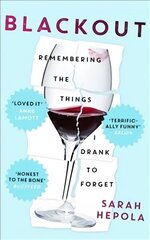 Blackout: Remembering the things I drank to forget cena un informācija | Biogrāfijas, autobiogrāfijas, memuāri | 220.lv