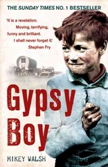 Gypsy Boy: The bestselling memoir of a Romany childhood cena un informācija | Biogrāfijas, autobiogrāfijas, memuāri | 220.lv