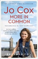 Jo Cox: More in common cena un informācija | Biogrāfijas, autobiogrāfijas, memuāri | 220.lv