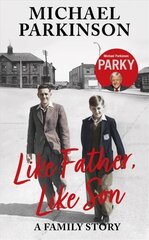 Like Father, Like Son: A family story cena un informācija | Biogrāfijas, autobiogrāfijas, memuāri | 220.lv