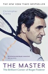 Master: The Brilliant Career of Roger Federer cena un informācija | Biogrāfijas, autobiogrāfijas, memuāri | 220.lv