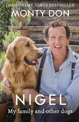Nigel: my family and other dogs cena un informācija | Biogrāfijas, autobiogrāfijas, memuāri | 220.lv