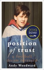 Position of Trust: As seen on BBC's FLOODLIGHTS цена и информация | Биографии, автобиографии, мемуары | 220.lv