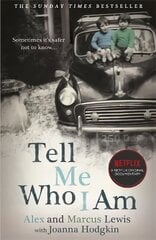 Tell Me Who I Am: The Story Behind the Netflix Documentary: Now a major Netflix documentary цена и информация | Биографии, автобиогафии, мемуары | 220.lv