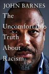 Uncomfortable Truth About Racism цена и информация | Биографии, автобиографии, мемуары | 220.lv