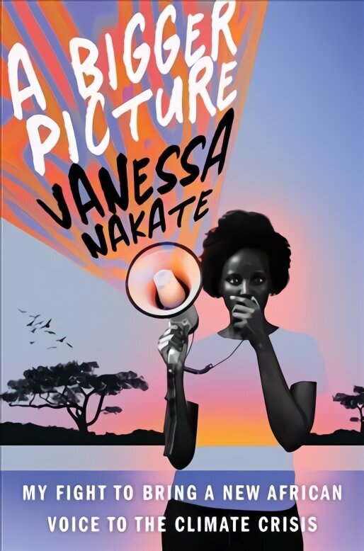 Bigger Picture: My Fight to Bring a New African Voice to the Climate Crisis cena un informācija | Biogrāfijas, autobiogrāfijas, memuāri | 220.lv