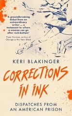 Corrections in Ink: Dispatches from an American Prison цена и информация | Биографии, автобиогафии, мемуары | 220.lv
