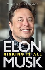 Elon Musk: Risking It All цена и информация | Биографии, автобиогафии, мемуары | 220.lv