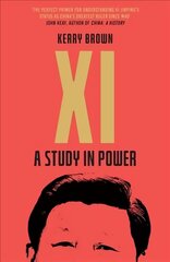 Xi: A Study in Power цена и информация | Биографии, автобиографии, мемуары | 220.lv