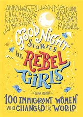 Good Night Stories For Rebel Girls: 100 Immigrant Women Who Changed The World cena un informācija | Biogrāfijas, autobiogrāfijas, memuāri | 220.lv
