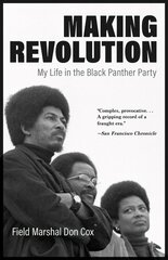 Making Revolution: My Life in the Black Panther Party cena un informācija | Biogrāfijas, autobiogrāfijas, memuāri | 220.lv