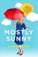 Mostly Sunny: How I Learned to Keep Smiling Through the Rainiest Days цена и информация | Биографии, автобиогафии, мемуары | 220.lv