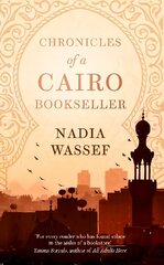 Chronicles of a Cairo Bookseller cena un informācija | Biogrāfijas, autobiogrāfijas, memuāri | 220.lv