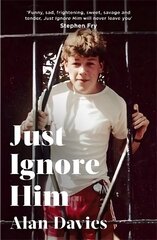 Just Ignore Him: A BBC Two Between the Covers book club pick цена и информация | Биографии, автобиогафии, мемуары | 220.lv