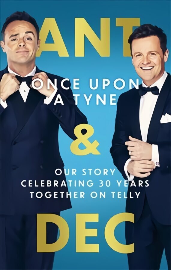 Once Upon A Tyne: Our story celebrating 30 years together on telly цена и информация | Biogrāfijas, autobiogrāfijas, memuāri | 220.lv