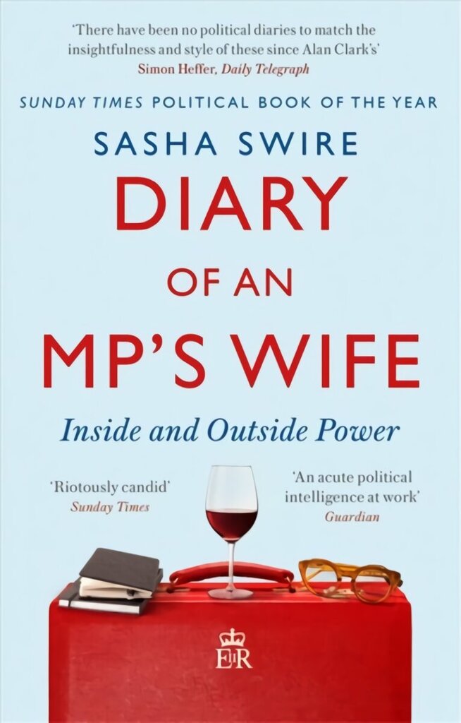 Diary of an MP's Wife: Inside and Outside Power: 'riotously candid' Sunday Times cena un informācija | Biogrāfijas, autobiogrāfijas, memuāri | 220.lv