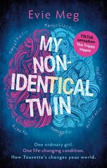 My Nonidentical Twin: One ordinary girl. One life-changing condition. How Tourette's changes your world. cena un informācija | Biogrāfijas, autobiogrāfijas, memuāri | 220.lv