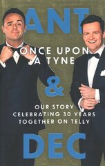 Once Upon A Tyne: Our story celebrating 30 years together on telly цена и информация | Биографии, автобиогафии, мемуары | 220.lv