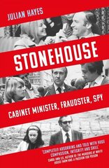 Stonehouse: Cabinet Minister, Fraudster, Spy cena un informācija | Biogrāfijas, autobiogrāfijas, memuāri | 220.lv