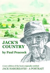 Jack's Country A new edition of 'Jack Hargreaves - A Portrait' cena un informācija | Biogrāfijas, autobiogrāfijas, memuāri | 220.lv