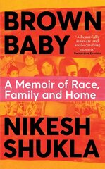 Brown Baby: A Memoir of Race, Family and Home cena un informācija | Biogrāfijas, autobiogrāfijas, memuāri | 220.lv