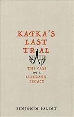 Kafka's Last Trial: The Case of a Literary Legacy cena un informācija | Biogrāfijas, autobiogrāfijas, memuāri | 220.lv