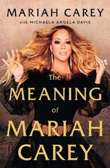 Meaning of Mariah Carey цена и информация | Биографии, автобиографии, мемуары | 220.lv