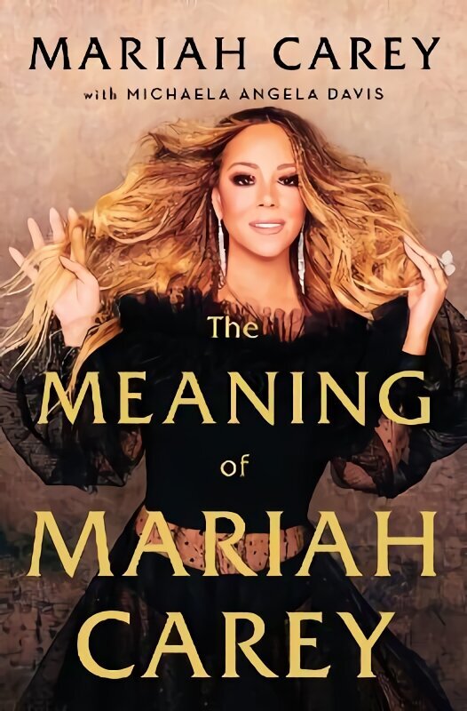Meaning of Mariah Carey cena un informācija | Biogrāfijas, autobiogrāfijas, memuāri | 220.lv