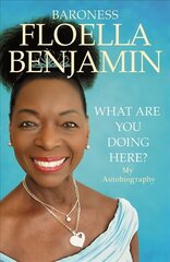 What Are You Doing Here?: My Autobiography cena un informācija | Biogrāfijas, autobiogrāfijas, memuāri | 220.lv