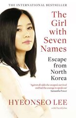 Girl with Seven Names: Escape from North Korea cena un informācija | Biogrāfijas, autobiogrāfijas, memuāri | 220.lv