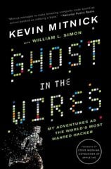 Ghost In The Wires: My Adventures as the World's Most Wanted Hacker cena un informācija | Biogrāfijas, autobiogrāfijas, memuāri | 220.lv