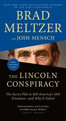 Lincoln Conspiracy: The Secret Plot to Kill America's 16th President--And Why It Failed цена и информация | Биографии, автобиографии, мемуары | 220.lv