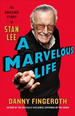 Marvelous Life: The Amazing Story of Stan Lee Annotated edition cena un informācija | Biogrāfijas, autobiogrāfijas, memuāri | 220.lv