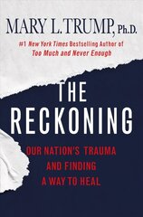 Reckoning: Our Nation's Trauma and Finding a Way to Heal цена и информация | Биографии, автобиогафии, мемуары | 220.lv