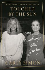 Touched by the Sun: My Friendship with Jackie cena un informācija | Biogrāfijas, autobiogrāfijas, memuāri | 220.lv
