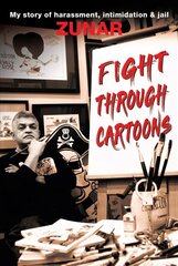 Fight Through Cartoons: My story of harassment, intimidation & jail cena un informācija | Biogrāfijas, autobiogrāfijas, memuāri | 220.lv