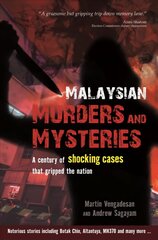 Malaysian Murders and Mysteries: A century of shocking cases that gripped the nation cena un informācija | Biogrāfijas, autobiogrāfijas, memuāri | 220.lv